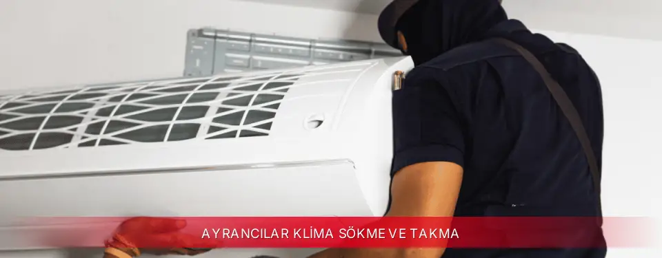 Ayrancılar İlçemi Bosch Klima Sökme ve Takma